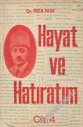 Hayat  Ve Hatıratım, Cilt: 4 -