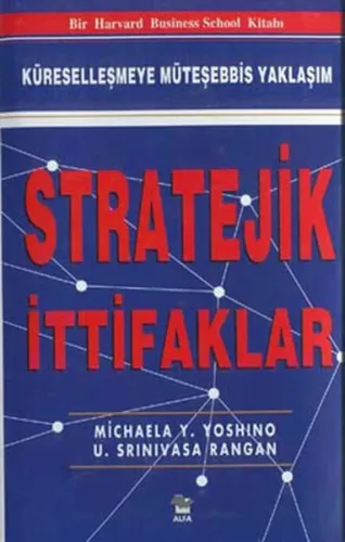 Küreselleşmeye Müteşebbis Yaklaşım Stratejik İttifaklar