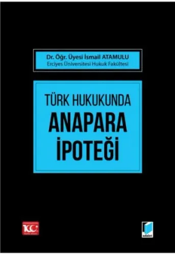 Türk Hukukunda Anapara İpoteği
