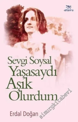 Sevgi Soysal: Yaşasaydı Aşık Olurdum  -        2007