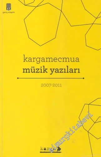 Kargamecmua Müzik Yazıları / 2007 - 2011 -
