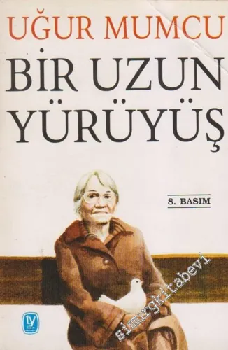 Bir Uzun Yürüyüş - Behice Boran Ile Söyleşi -