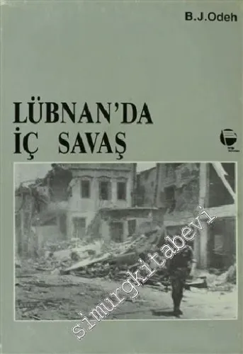 Lübnan'da İç Savaş: Çağdaş Bir Siyasal Tarih -        1986