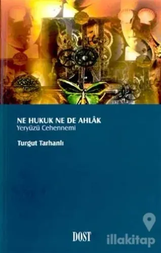 Ne Hukuk Ne De Ahlak Yeryüzü Cehennemi