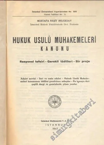 Hukuk Usulü Muhakemeleri Kanunu: Rasyonel Tefsiri, Gerekli Tadilleri, Bir Proje -