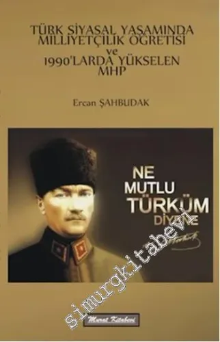 Türk Siyasal Yaşamında Milliyetçilik Öğretisi ve MHP -