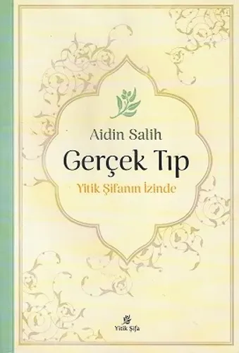 Gerçek Tıp Yitik Şifanın İzinde