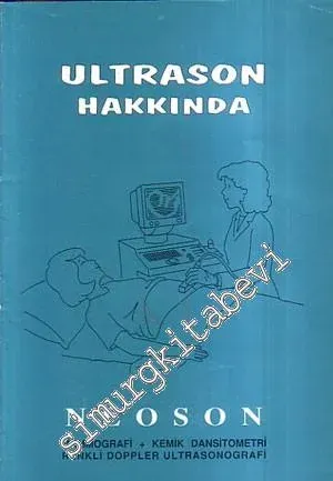 Ultrason Hakkında: Mammografi, Kemik Dansitometri Renkli Doppler Ultrasonografi -
