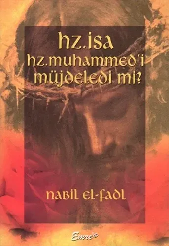 Hz. İsa Hz. Muhammed'i Müjdeledi Mi?