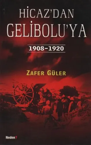 Hicazdan Geliboluya 1908-1920