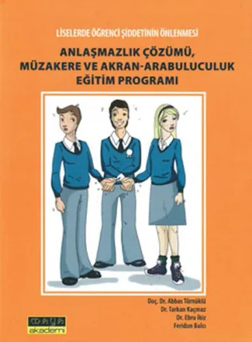 Anlaşmazlık Çözümü, Müzakere ve Akran-Arabuluculuk Eğitim Programı; Liselerde Şiddetin Önlenmesi