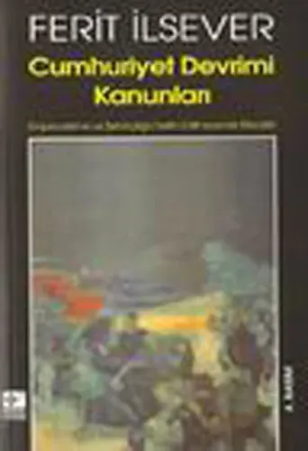 Cumhuriyet Devrimi Kanunları Ferit İlsever Cumhuriyet Devrimi Kanunları Ferit İlsever