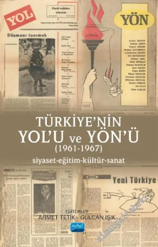 Türkiye'nin Yol'u ve Yön'ü (1961 - 1967) Siyaset Eğitim Kültür Sanat -         2021