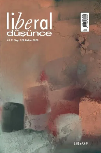 Liberal Düşünce Dergisi, Sayı 122, Bahar 2026