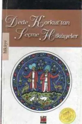 Dede Korkut'tan Seçme Hikayeler
