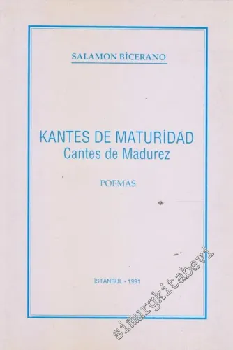 Kantes De Maturidad Cantes de Madurez :  Poemas -        1991