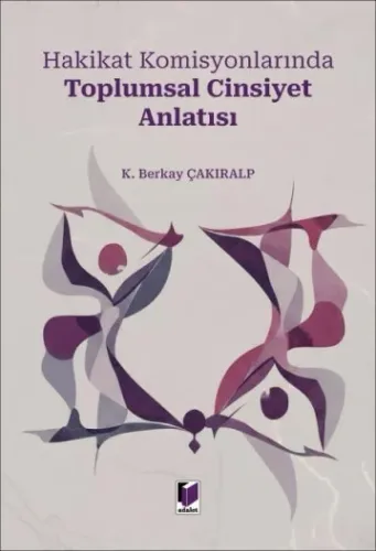Hakikat Komisyonlarında Toplumsal Cinsiyet Anlatısı