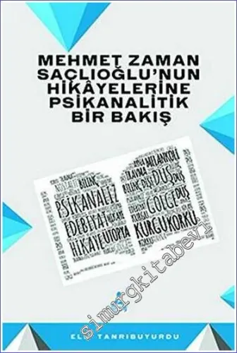 Mehmet Zaman Saçlıoğlu'nun Hikayelerine Psikanalitik Bir Bakış -         2022