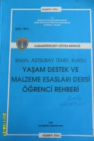 İkmal Astsubay Temel Kursu Yaşam Destek ve Malzeme Esasları Dersi Öğrenci Rehberi / 1998