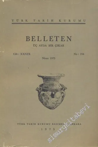 Türk Tarih Kurumu Belleten - Sayı: 154    Yıl: 39  Nisan