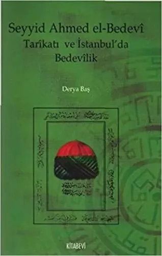 Seyyid Ahmed El-bedevi Tarikatı ve İstanbul´da Bedevilik