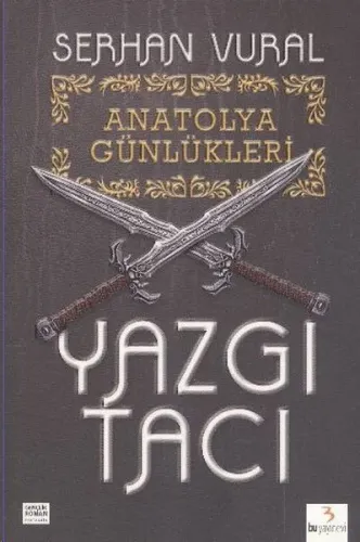 Anatolya Günlükleri - 1 Yazgı Tacı