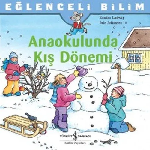 Anaokulunda Kış Dönemi; Eğlenceli Bilim