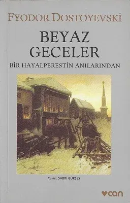 Beyaz Geceler - Bir Hayalperestin Anıları