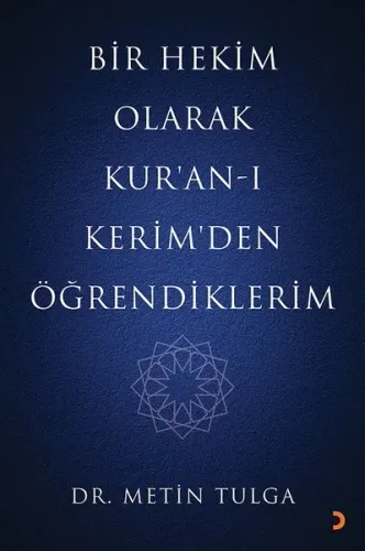 Bir Hekim Olarak Kur'an - ı Kerim'den Öğrendiklerim