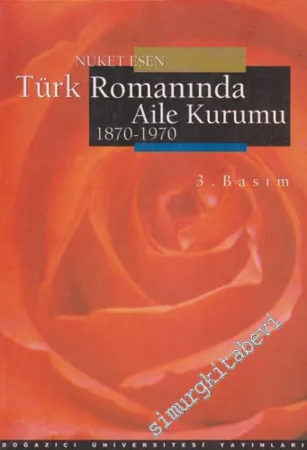 Türk Romanında Aile Kurumu 1870 - 1970 -        1997