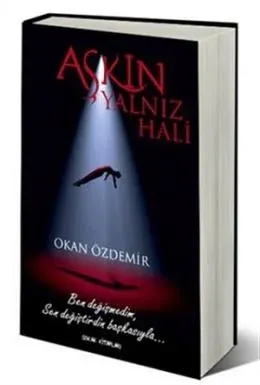 Aşkın Yalnız Hali