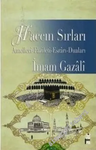 Haccın Sırları: Amelleri, Fazileti, Esrarı, Duaları -         2006