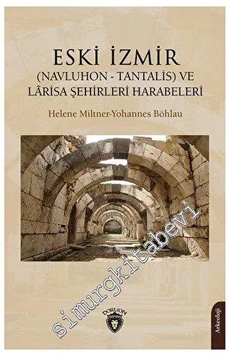 Eski İzmir - Navluhon - Tantalis ve Lârisa Şehirleri Harabeleri -         2023