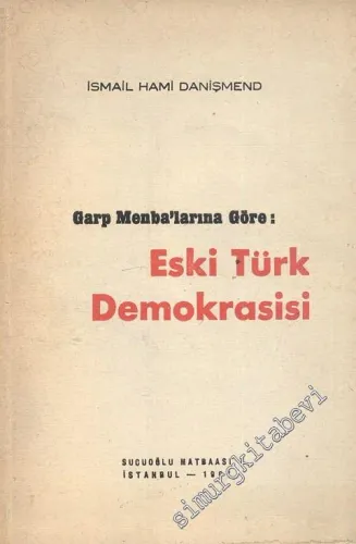 Garp Menbalarına Göre: Eski Türk Demokrasisi -        1964