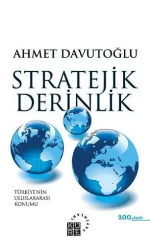 Stratejik Derinlik; Türkiye'nin Uluslararası Konumu (Karton Kapak)