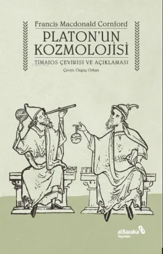 Platon'un Kozmolojisi – Timaios Çevirisi ve Açıklaması