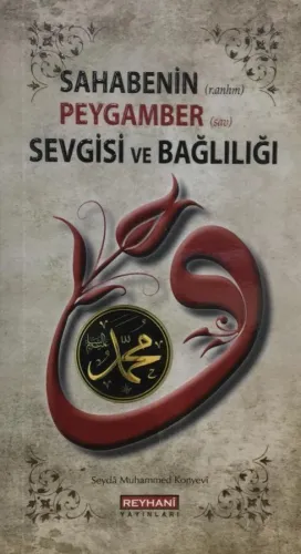 Sahabenin Peygamber Sevgisi ve Bağlılığı