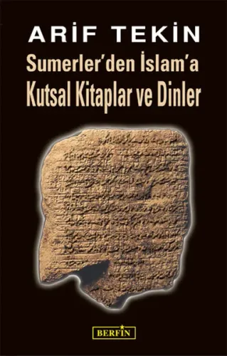 Sumerler'den İslam'a Kutsal Kitaplar Ve Dinler