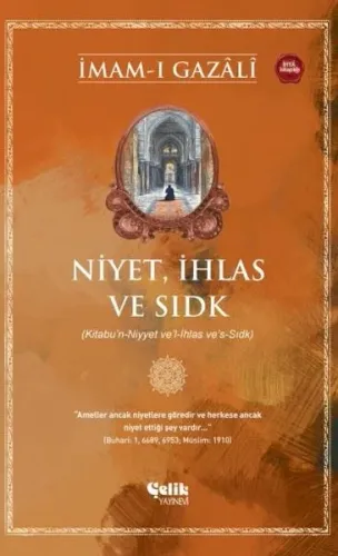 Niyet, İhlas ve Sıdk - Çelik Yayınevi - Selam Kitap
