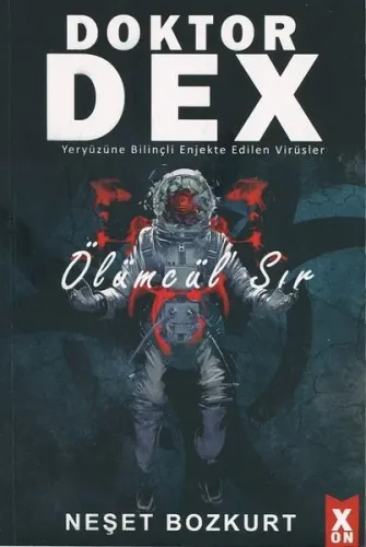 Doktor Dex - Ölümcül Sır; Yeryüzüne Bilinçli Enjekte Edilen Virüsler