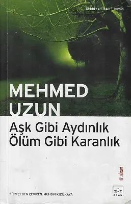 Aşk Gibi Aydınlık Ölüm Gibi Karanlık