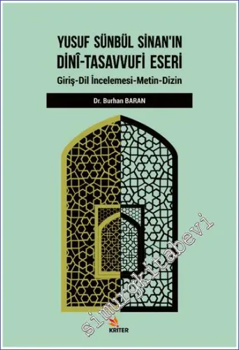 Yusuf Sünbül Sinan'ın Dini Tasavvufi Eseri : Giriş Dil İncelemesi Metin Dizin -         2019