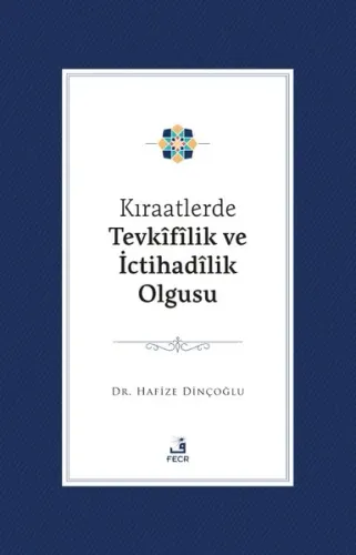 Kıraatlerde Tevkîfîlik Ve İctihadîlik Olgusu