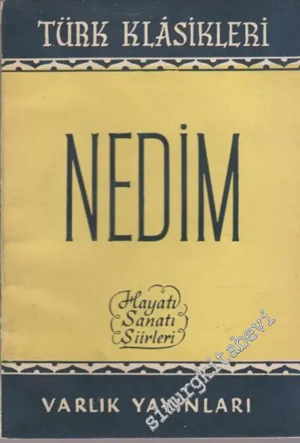 Nedim: Hayatı, Sanatı, Şiirleri -