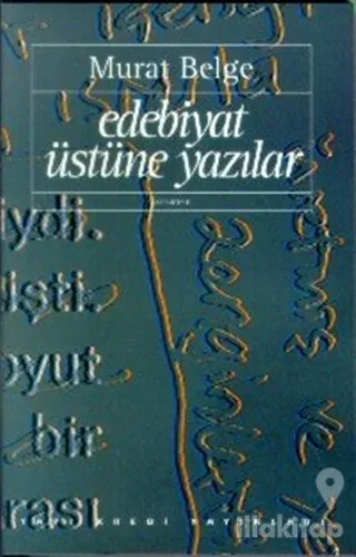 Edebiyat Üstüne Yazılar