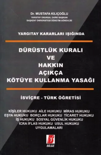 Dürüstlük Kuralı ve Hakkın Açıkça Kötüye Kullanma Yasağı