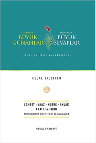 Büyük Günahlar - Büyük Sevaplar; Dini ve İlmi Açıklaması
