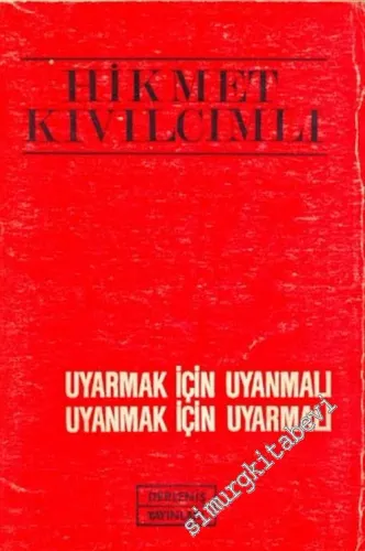 Uyarmak İçin Uyanmalı, Uyanmak İçin Uyarmalı -        1980