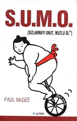 Sızlanmayı Unut, Mutlu Ol | S.U.M.O.