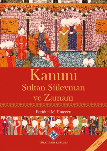 Kanuni Sultan Süleyman ve Zamanı
